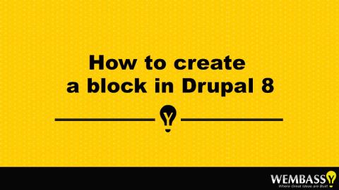 How To Create A Block In Drupal 8