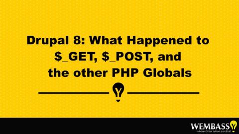 Drupal 8: What Happened to $_GET, $_POST, and the other PHP Globals