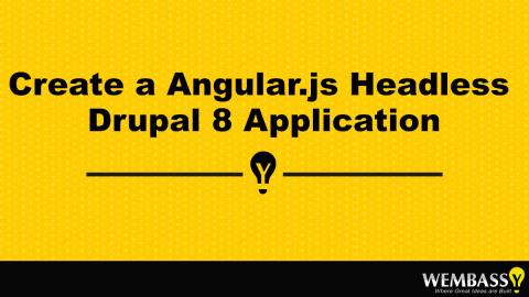 Create a Angular.js Headless Drupal 8 Application