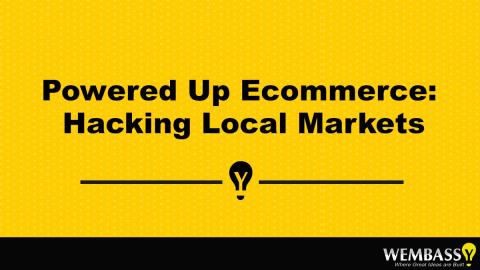 Powered Up Ecommerce: Hacking Local Markets