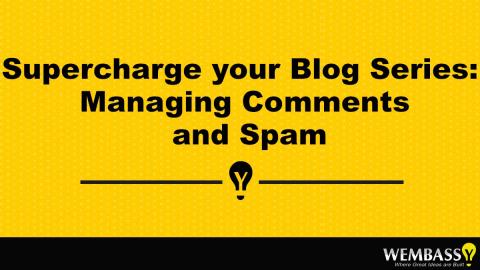 Supercharge your Blog Series: Managing Comments and Spam