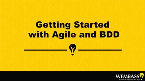 Getting Started with Agile and BDD