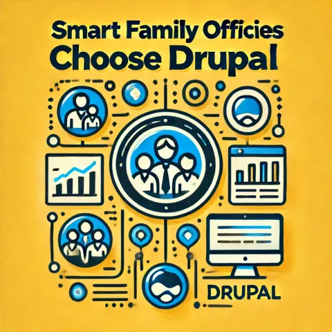 Choose Drupal for Your Family Office